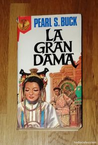 Libri di seconda mano: BUCK, Pearl S. La gran dama (Gran Reno ;18). - Planeta : Ediciones G.P., 1983